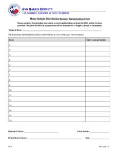 Motor Vehicle Title Service Runner Authorization Form Please complete this printable form online or write legibly in blue or black ink ONLY, within the lines provided. This form will NOT be accepted and will be returned 