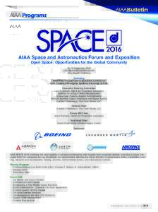 2O16  AIAA Space and Astronautics Forum and Exposition Open Space: Opportunities for the Global Community 13–16 September 2016 Long Beach Convention Center