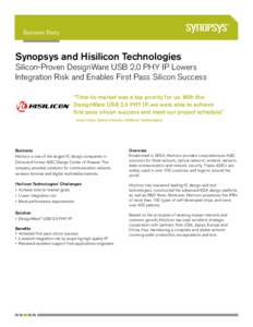 Success Story  Synopsys and Hisilicon Technologies Silicon-Proven DesignWare USB 2.0 PHY IP Lowers Integration Risk and Enables First Pass Silicon Success