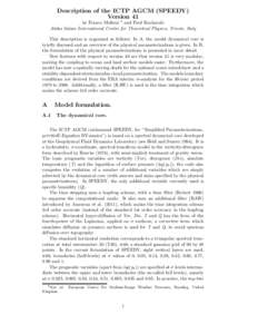 Description of the ICTP AGCM (SPEEDY) Version 41 by Franco Molteni 1 and Fred Kucharski Abdus Salam International Centre for Theoretical Physics, Trieste, Italy This description is organized as follows: In A, the model d