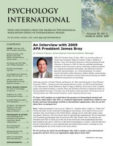 PSYCHOLOGY INTERNATIONAL News and Updates from the American Psychological Association Office of International Affairs For an online version, visit: www.apa.org/international/pi