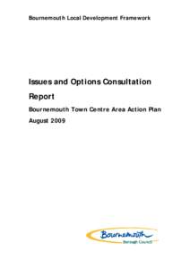 Bournemouth Local Development Framework  Issues and Options Consultation Report Bournemouth Town Centre Area Action Plan August 2009