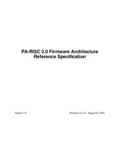 PA-RISC 2.0 Firmware Architecture Reference Specification Version 1.0  Printed in U.S.A. August 22, 2001