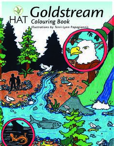 Goldstream Colouring Book Illustrati o ns b y Terri -Ly nn Pap agi annis  IT TAKES A