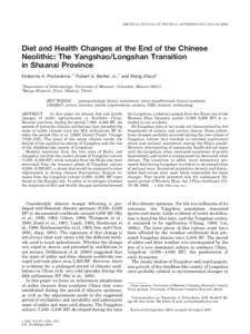 AMERICAN JOURNAL OF PHYSICAL ANTHROPOLOGY 117:15–Diet and Health Changes at the End of the Chinese Neolithic: The Yangshao/Longshan Transition in Shaanxi Province Ekaterina A. Pechenkina,1* Robert A. Benfer,