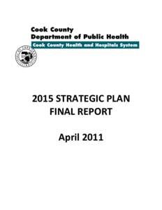 2015 STRATEGIC PLAN FINAL REPORT April 2011 TABLE OF CONTENTS Executive Summary