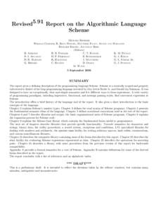 Revised5.91 Report on the Algorithmic Language Scheme MICHAEL SPERBER WILLIAM CLINGER, R. KENT DYBVIG, MATTHEW FLATT, ANTON RICHARD KELSEY, JONATHAN REES (Editors)