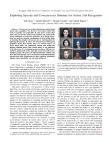 To appear, IEEE International Conference on Automatic Face and Gesture Recognition (FGExploiting Sparsity and Co-occurrence Structure for Action Unit Recognition Yale Song †1 , Daniel McDuff †2 , Deepak Vasi