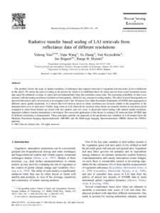 Remote Sensing of Environment – 159 www.elsevier.com/locate/rse Radiative transfer based scaling of LAI retrievals from reflectance data of different resolutions Yuhong Tian a,b,*, Yujie Wang a, Yu Zhang 