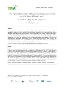 Transport Research Arena 2014, Paris  The impacts of cooperative traffic systems on safety, environment and travel times: A literature survey Isabela Mocanua, Philippe Nitschea*, Kerry Maloneb a