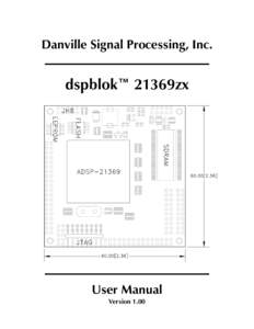Danville Signal Processing, Inc.  dspblok™ 21369zx User Manual Version 1.00