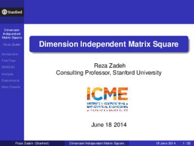 Dimension Independent Matrix Square Reza Zadeh  Dimension Independent Matrix Square