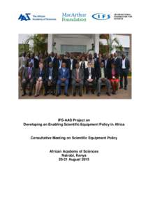 IFS-AAS Project on Developing an Enabling Scientific Equipment Policy in Africa Consultative Meeting on Scientific Equipment Policy  African Academy of Sciences