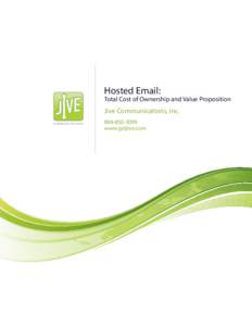 Hosted Email:  Total Cost of Ownership and Value Proposition Jive Communications, Inc. communications