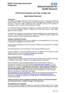 HTA Clinical Evaluation and Trials: an Open Call Specification Document Introduction The Health Technology Assessment (HTA) Programme is part of the National Institute for Health Research (NIHR). The secretariat function