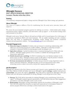 IDinsight Careers EAST AFRICA REGIONAL DIRECTOR Location: Flexible within East Africa Seeking An exceptional, entrepreneurial leader to design and drive IDinsight’s East Africa strategy and operations. About IDinsight
