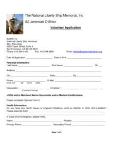 The National Liberty Ship Memorial, Inc SS Jeremiah O’Brien Volunteer Application Submit To: National Liberty Ship Memorial
