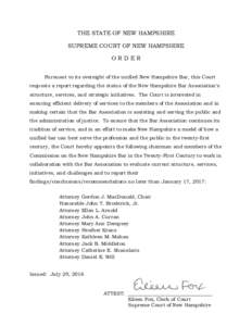 THE STATE OF NEW HAMPSHIRE SUPREME COURT OF NEW HAMPSHIRE ORDER Pursuant to its oversight of the unified New Hampshire Bar, this Court requests a report regarding the status of the New Hampshire Bar Association’s struc