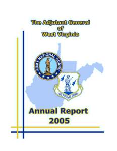 West Virginia National Guard Annual Report[removed] West Virginia National Guard Annual Report 2005