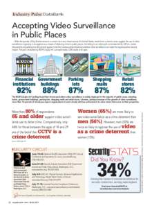 Industry Pulse DataBank  Accepting Video Surveillance in Public Places While the specter of Big Brother remains a concern for many citizens across the United States, results from a recent survey suggest the use of video 