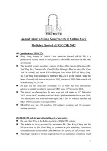 Annual report of Hong Kong Society of Critical Care Medicine Limited (HKSCCMConstitution of HKSCCM  Hong Kong Society of Critical Care Medicine Limited (HKSCCM) is a  
