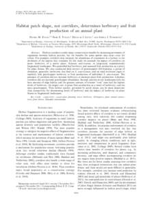 Ecology, 93(5), 2012, pp. 1016–1025 Ó 2012 by the Ecological Society of America Habitat patch shape, not corridors, determines herbivory and fruit production of an annual plant DANIEL M. EVANS,1,4 NASH E. TURLEY,2 DOU