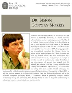     Lecture with Dr. Simon Conway Morris, Paleontologist Saturday, October 29, 2011, 7:00 – 9:00 p.m.