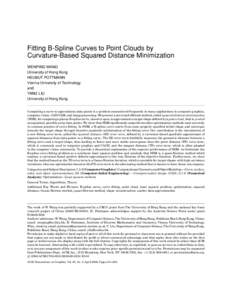 Fitting B-Spline Curves to Point Clouds by Curvature-Based Squared Distance Minimization WENPING WANG University of Hong Kong HELMUT POTTMANN Vienna University of Technology