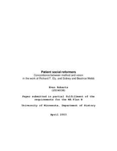 Patient social reformers Concordance between method and vision in the work of Richard T. Ely, and Sidney and Beatrice Webb Evan RobertsPaper submitted in partial fulfillment of the