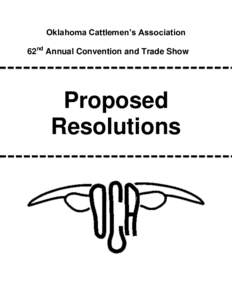 Oklahoma Cattlemen’s Association 62nd Annual Convention and Trade Show Proposed Resolutions