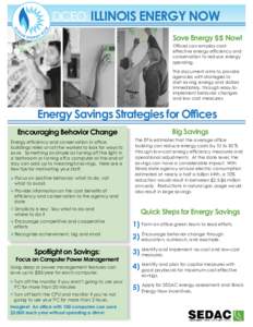 DCEO ILLINOIS ENERGY NOW Save Energy $$ Now! Offices can employ costeffective energy efficiency and conservation to reduce energy spending. This document aims to provide