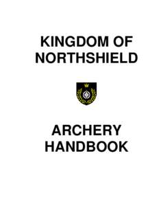 KINGDOM OF NORTHSHIELD ARCHERY HANDBOOK