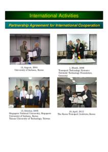 International Activities Partnership Agreement for International Cooperation 18, August, 2005 University of Incheon, Korea