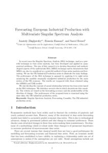 Forecasting European Industrial Production with Multivariate Singular Spectrum Analysis Anatoly Zhigljavskya∗, Hossein Hassania , and Saeed Heravib a  Centre for Optimisation and Its Applications, Cardiff School of Mat