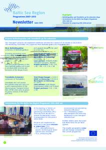 Highlights  Newsletter JuneBalticBiogasBus and TransBaltic go for extension stage 1 Cornerstones for the Baltic Sea Region Programme