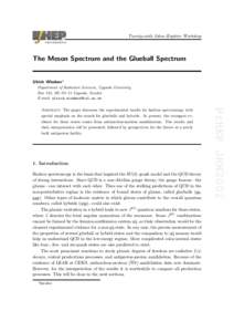 Twenty-sixth Johns Hopkins Workshop PROCEEDINGS The Meson Spectrum and the Glueball Spectrum Ulrich Wiedner∗ Department of Radiation Sciences, Uppsala University