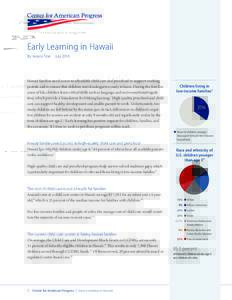 Early Learning in Hawaii By Jessica Troe JulyHawaii families need access to affordable child care and preschool to support working