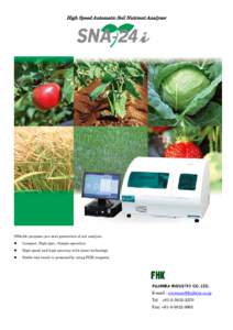 High Speed Automatic Soil Nutrient Analyzer  SNA-24i proposes you next generation of soil analysis. z  Compact, High spec., Simple operation