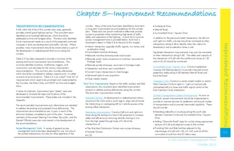 Chapter 5—Improvement Recommendations TRANSPORTATION RECOMMENDATIONS Table 5.A has been prepared to provide a summary of the existing and future improvement recommendations. This summary identifies locations, timeframe
