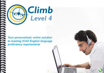 Your personalised, online solution to meeting ICAO English language proficiency requirements 1