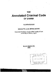 THE  Annotated Criminal Code OF GHANA FOURTH EDITION