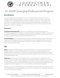 J O U R N E Y M A N I N T E R N AT I O N A L JI+ AIASF Emerging Professionals Program Introduction Journeyman International and AIA San Francisco are collaborating to create opportunities for