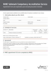 NHBC Safemark Competency Accreditation Service Appointment form and registration pack (including document checklist) This form appoints Santia Accreditation to carry out NHBC Safemark Competency Accreditation for your c
