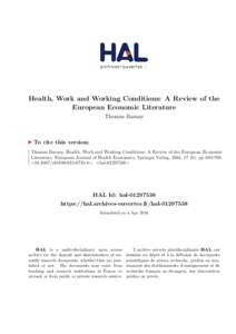 Health, Work and Working Conditions: A Review of the European Economic Literature Thomas Barnay To cite this version: Thomas Barnay. Health, Work and Working Conditions: A Review of the European Economic