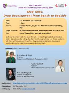 Joint CUHK-NTEC Clinical Research Management Office (CRMO) Med Talks: Drug Development from Bench to Bedside Date: