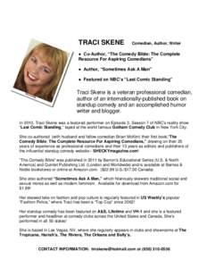 TRACI SKENE  Comedian, Author, Writer ● Co-Author, “The Comedy Bible: The Complete Resource For Aspiring Comedians”