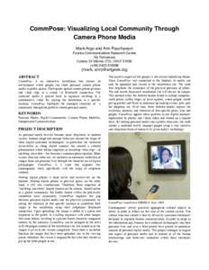 CommPose: Visualizing Local Community Through Camera Phone Media Mark Argo and Ann Poochareon Fabrica Communications Research Centre Via Ferrarezza Catena Di Villorba (TV), ITALY 31050