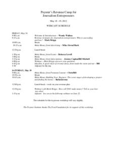 Poynter’s Revenue Camp for Journalism Entrepreneurs May 18 –19, 2012 WEBCAST SCHEDULE FRIDAY, May 18 9:00 a.m.