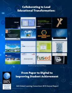 Collaborating to Lead Educational Transformation: The 2010 Learning Impact Award Winners  From Paper to Digital to