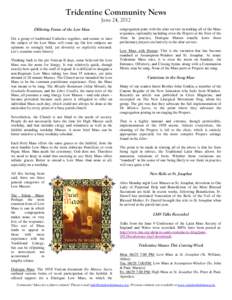 Tridentine Community News June 24, 2012 Differing Forms of the Low Mass Get a group of traditional Catholics together, and sooner or later the subject of the Low Mass will come up. On few subjects are opinions so strongl